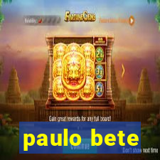 paulo bete