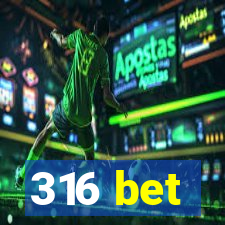 316 bet