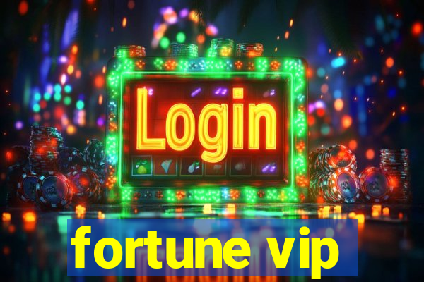 fortune vip