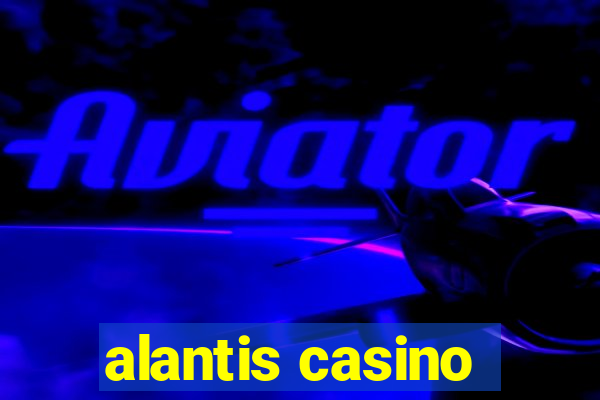 alantis casino