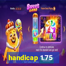 handicap 1.75