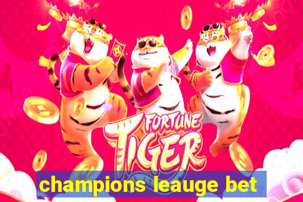 champions leauge bet