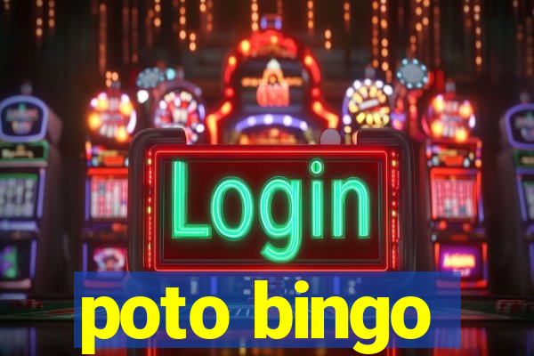 poto bingo