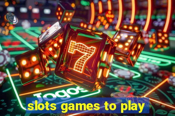 slots games to play