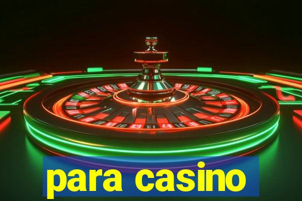 para casino