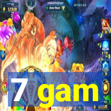 7 gam