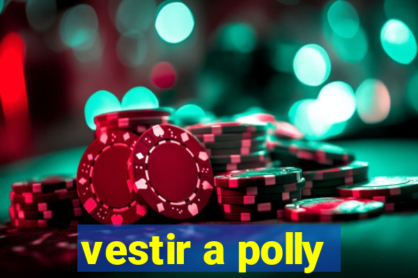 vestir a polly