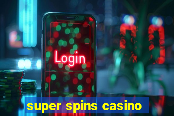 super spins casino