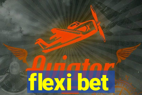 flexi bet