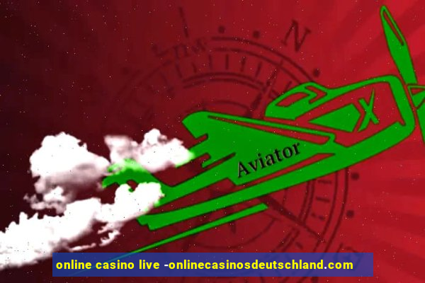 online casino live -onlinecasinosdeutschland.com