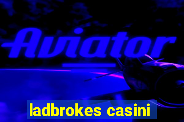 ladbrokes casini