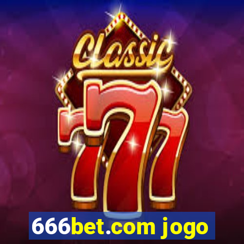 666bet.com jogo