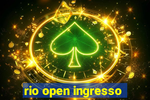 rio open ingresso