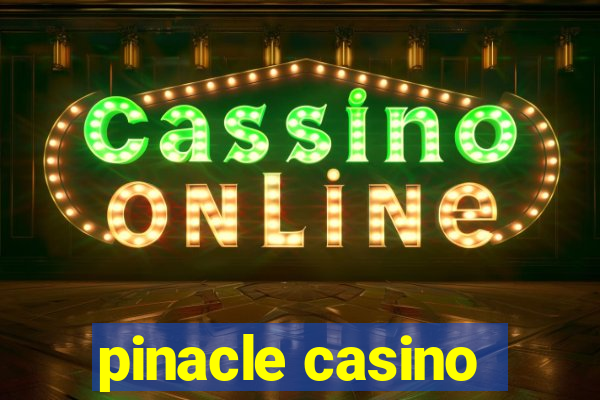 pinacle casino