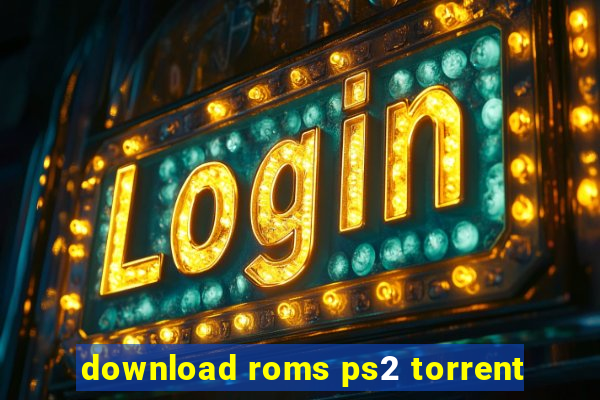 download roms ps2 torrent