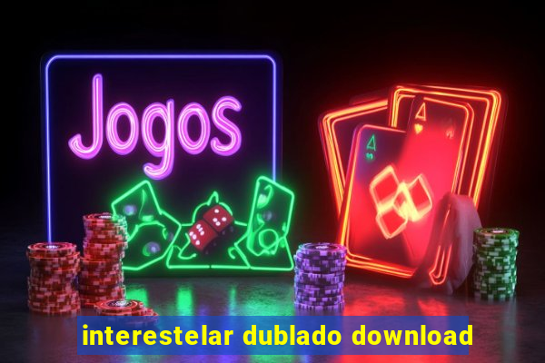 interestelar dublado download