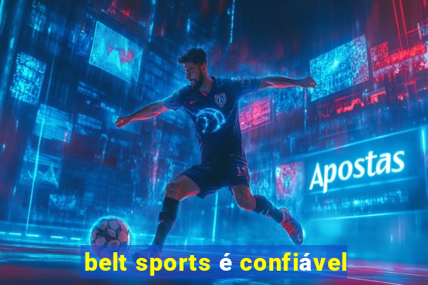 belt sports é confiável