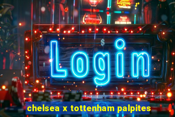 chelsea x tottenham palpites