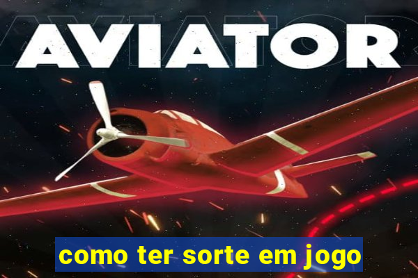 como ter sorte em jogo