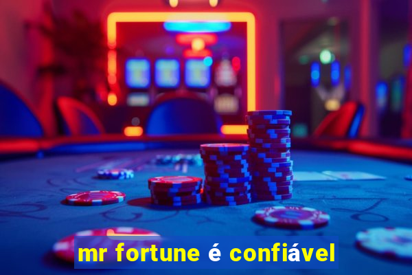 mr fortune é confiável