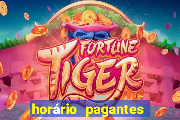 horário pagantes do fortune tiger