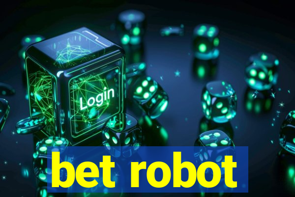 bet robot