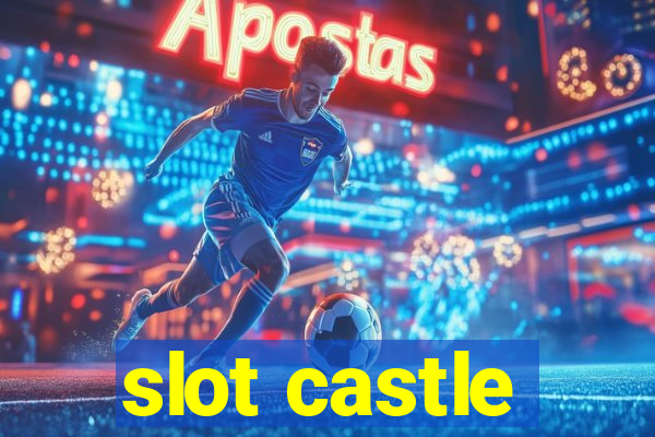 slot castle