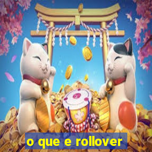 o que e rollover