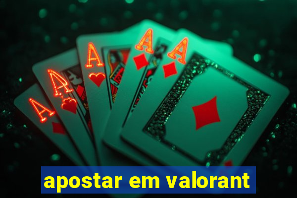 apostar em valorant