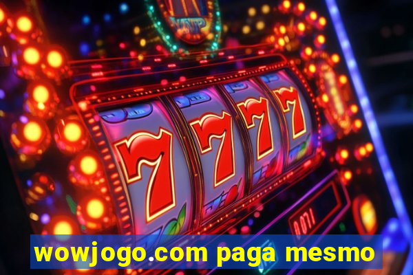 wowjogo.com paga mesmo