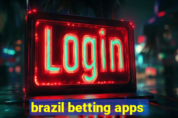 brazil betting apps