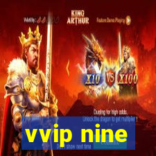 vvip nine