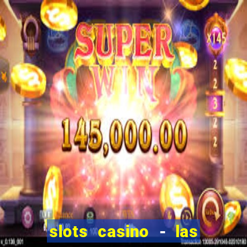 slots casino - las vegas slots download