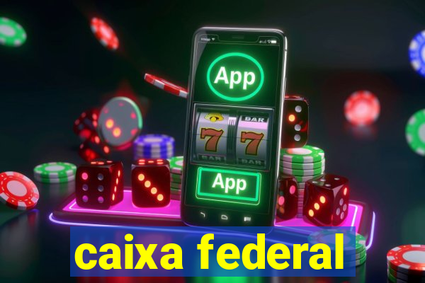 caixa federal