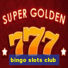 bingo slots club