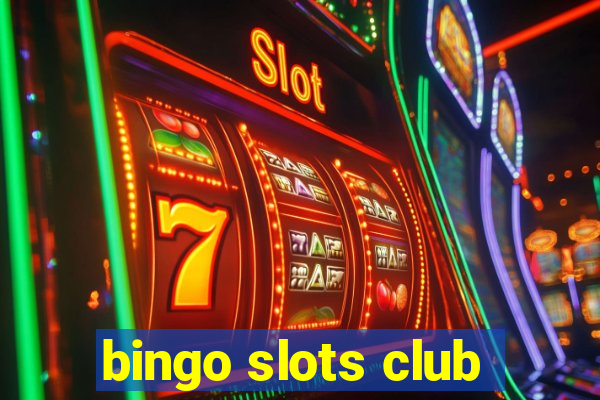 bingo slots club