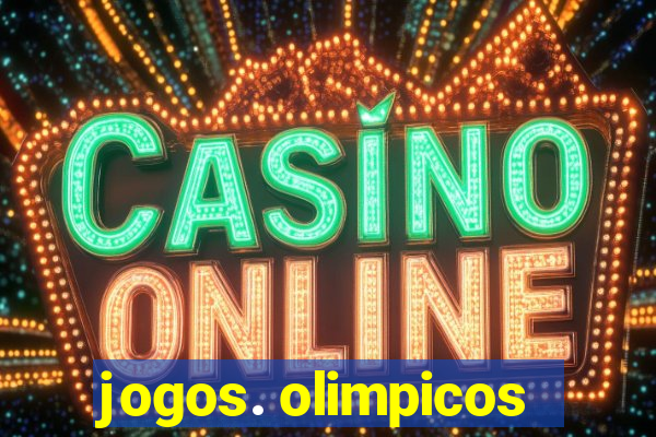 jogos. olimpicos