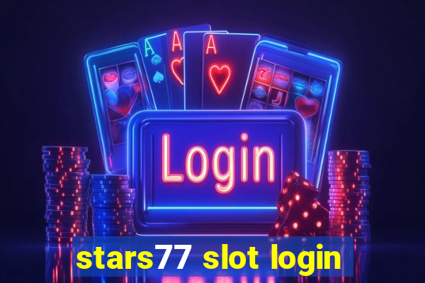 stars77 slot login