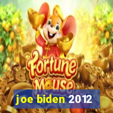 joe biden 2012