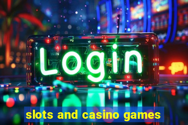 slots and casino games