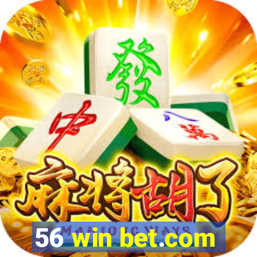 56 win bet.com