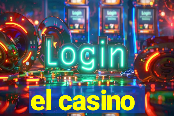 el casino