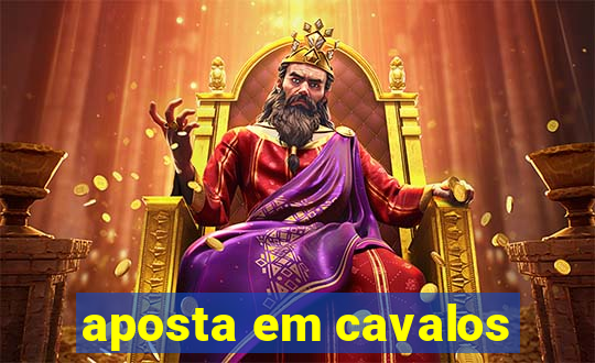 aposta em cavalos