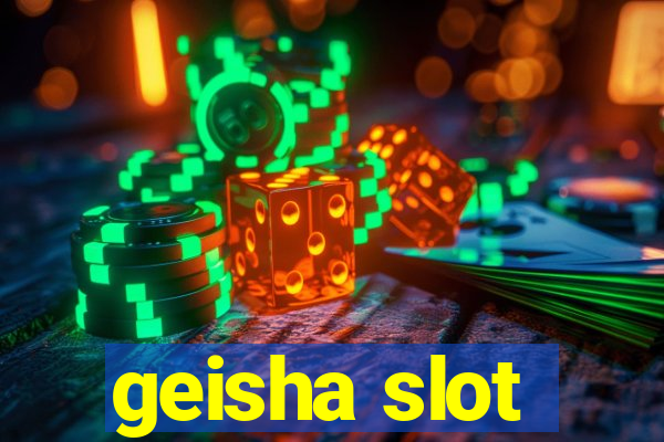 geisha slot