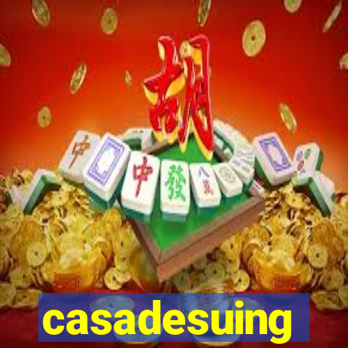 casadesuing