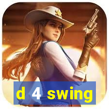 d 4 swing