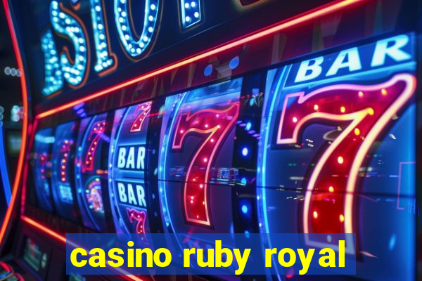 casino ruby royal