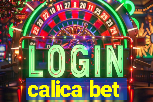 calica bet