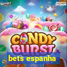 bets espanha