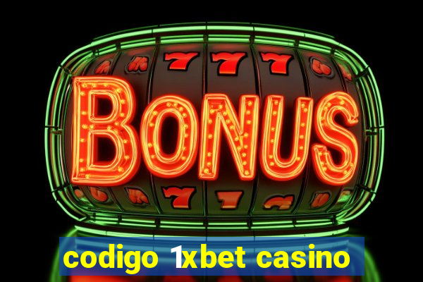 codigo 1xbet casino